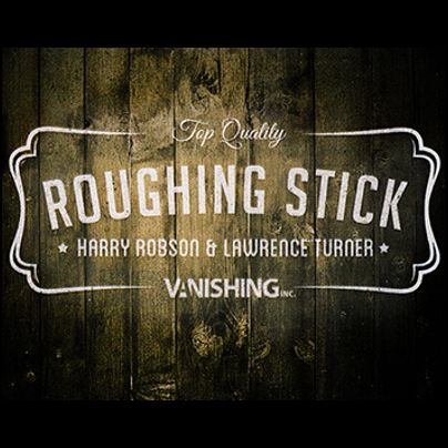 Roughing Stick