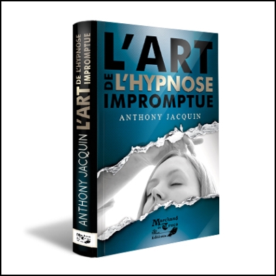 LArt de lhypnose impromptue