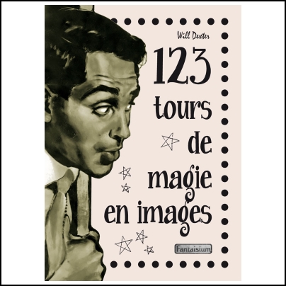 123 Tours de magie en images