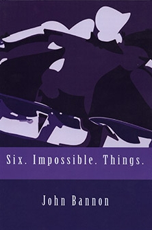 Six Impossible Things