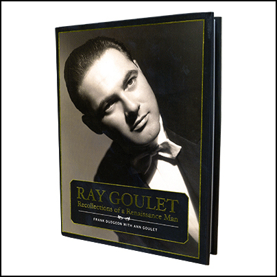 Ray Goulet-Recollections of a Renaissance Man